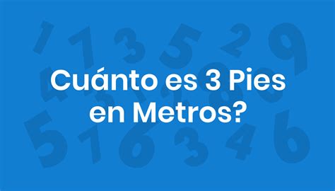 cuanto es 3 pies en metros